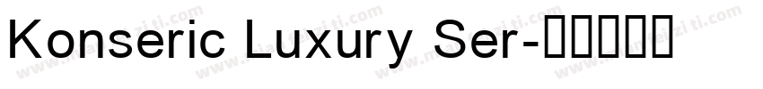 Konseric Luxury Ser字体转换